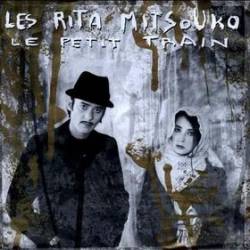 Les Rita Mitsouko : Le Petit Train